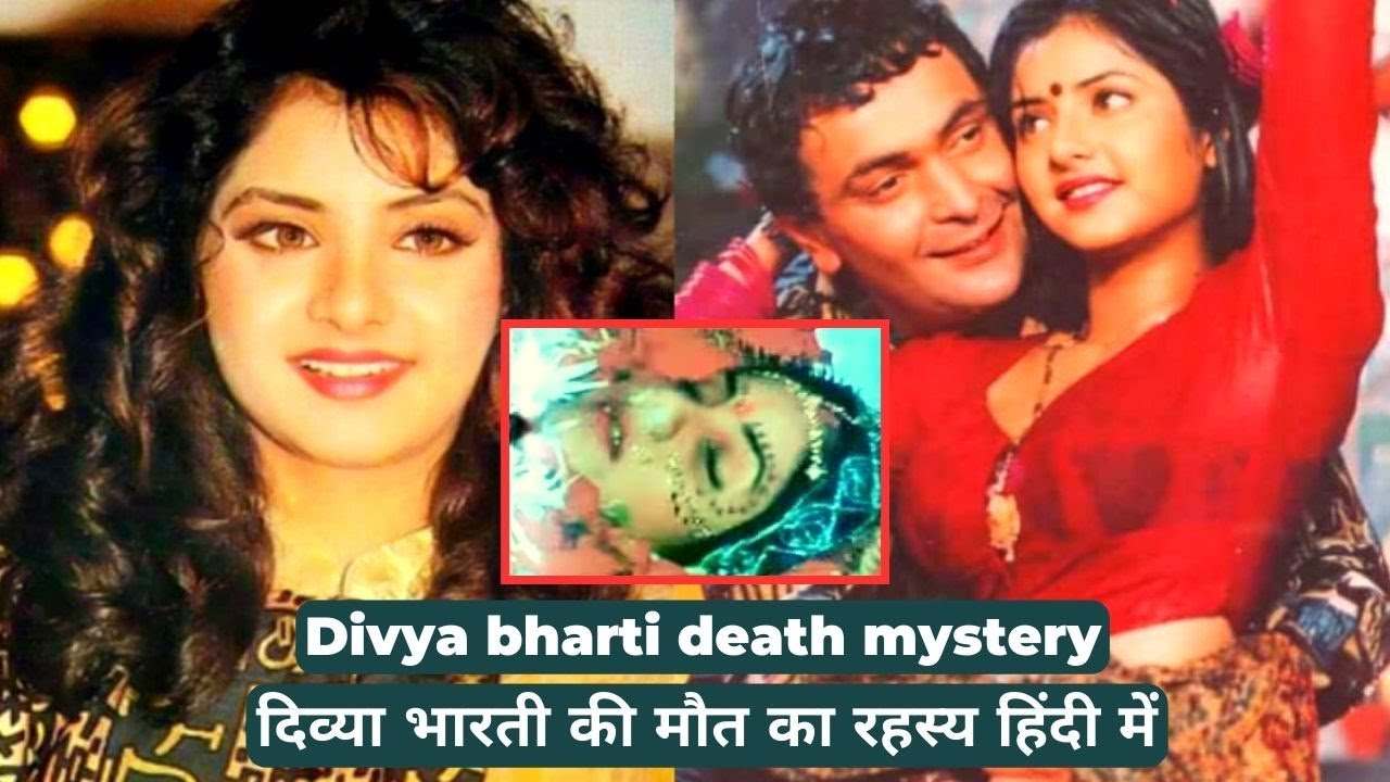 Divya Bhartis Mysterious Passing The Untold Story Revealed Hindiurdu Youtube