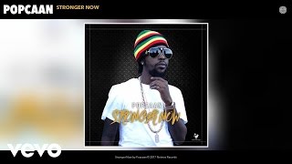 Смотреть клип Popcaan - Stronger Now (Audio)