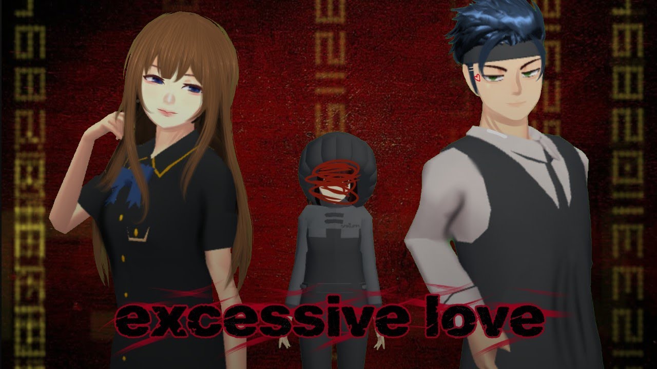 excessive love ll DRAMA SAKURA SCHOOL SIMULATOR ll