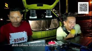 Akeh cobaan live cover ocholl dhut