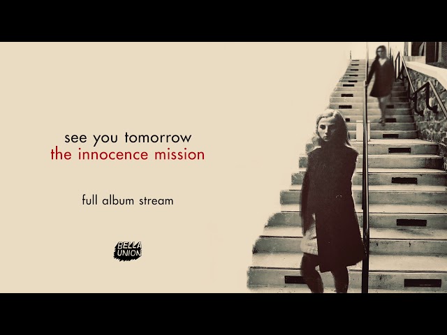 THE INNOCENCE MISSION - SEE YOU TOMORROW