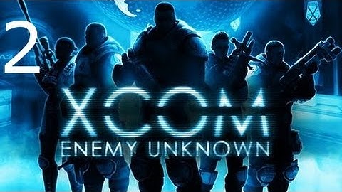 ➜ XCOM: Enemy Unknown - Second Walkthrough - Part 2 [Impossible] [Ironman]