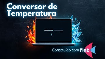 Como Criar um Conversor de Temperatura com Flet | App Python