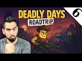SOPA KILIÇ MIZRAK ... YOK EDİYORUZ !!  | DEADLY DAYS: ROADTRİP | #6