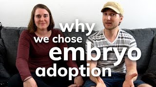 Why We Chose Embryo Adoption | The Start of Our Pregnancy Journey
