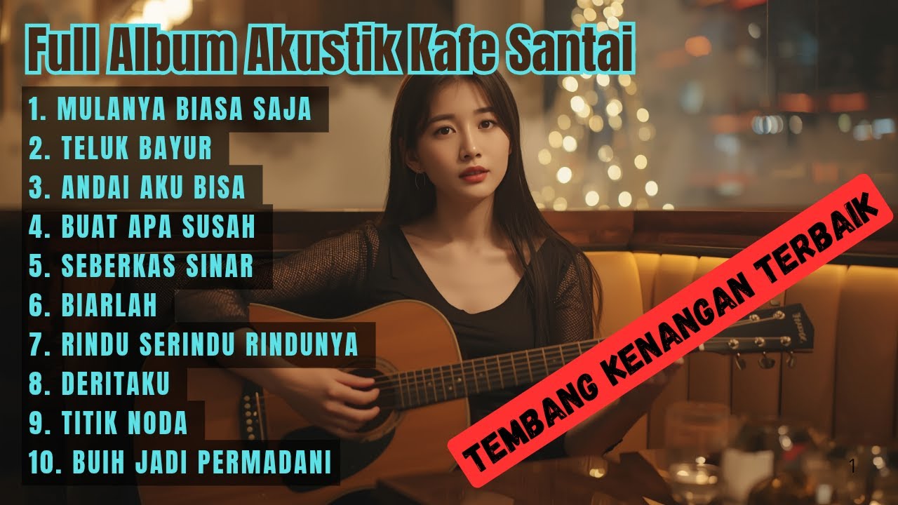 Full Album Akustik Santai di Kafe | Lagu Cinta Lawas Cover Terbaik Sepanjang Masa