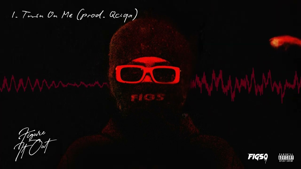 Figs0 - Turn on Me (Official Audio)