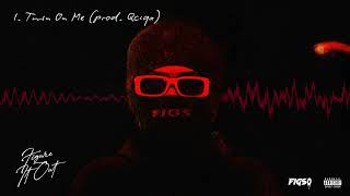 Figs0 - Turn on Me (Official Audio)