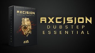 AXCISION - Dubstep Essential Sample Pack (Inspired by Excision) [Bass Loops, Drums, FXs, & More]