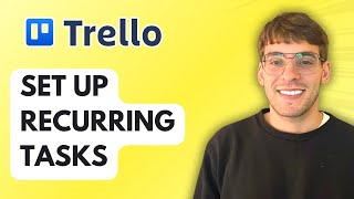 How to Set Up Recurring Tasks in Trello [2026 Full Guide]