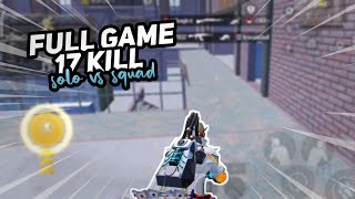 FULL GAME 17 KILL SOLO VS SQUAD | NO EVENT | 4 FINGERS CLAW | PUBG MOBILE GAMEPLAY