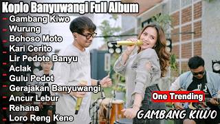 KOPLO BANYUWANGI TERBARU 2026 🔥 Gambang Kiwo ,Wurung Full Album Viral Tiktok