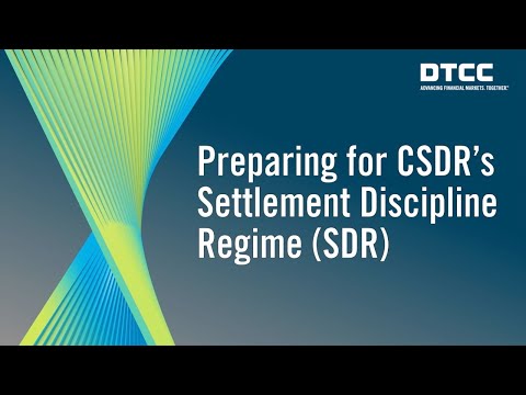 Preparing for CSDR's Settlement Discipline Regime (SDR)