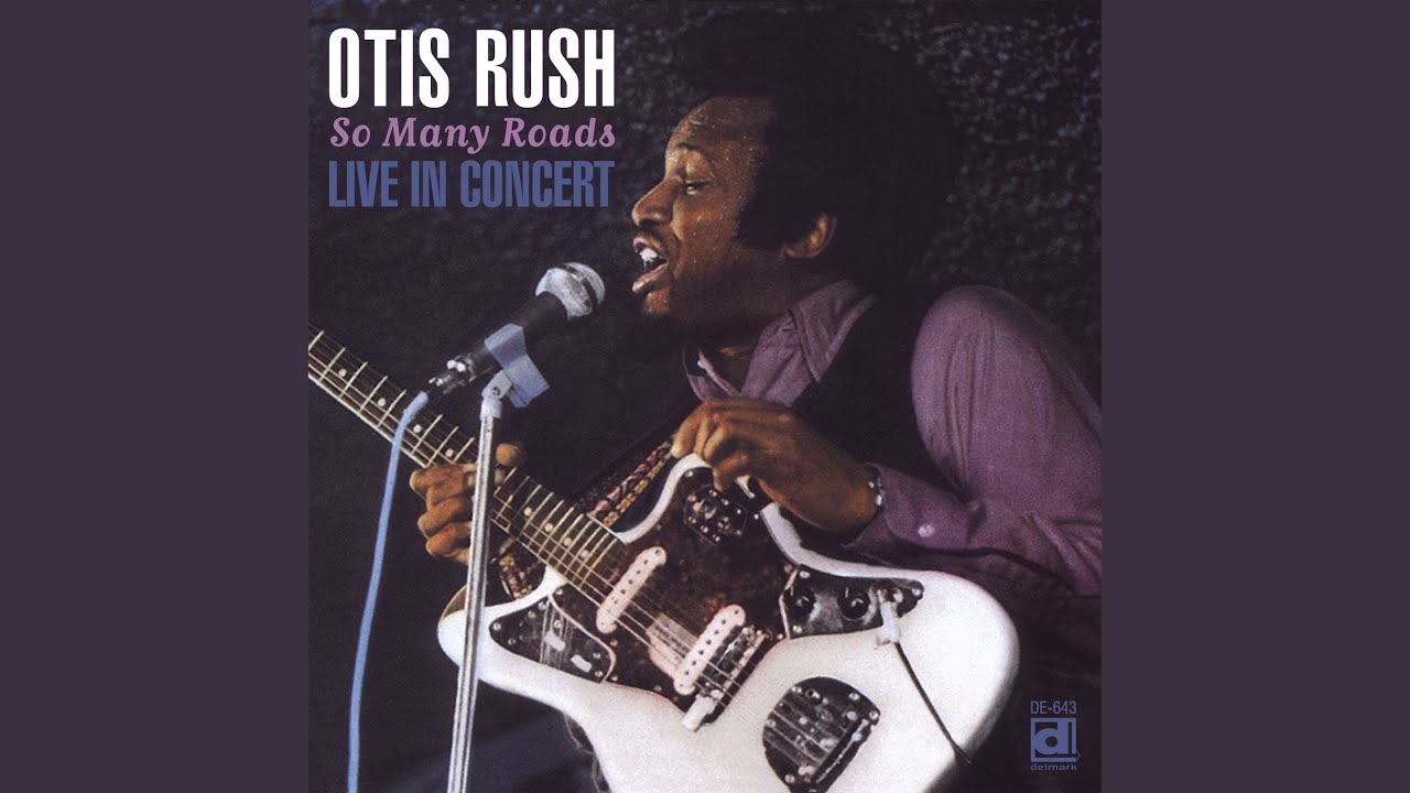 洋楽 Otis Rush/So Many Roads,So Many Trains Otis Rush-So Many Roads - YouTube