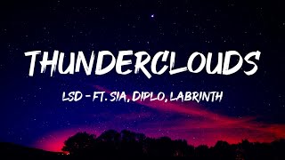 LSD - Thunderclouds (Lyrics) ft. Sia, Diplo, Labrinth