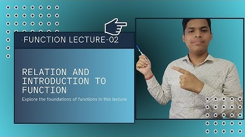 FUNCTION LECTURE 02 || INTRODUCTION TO FUNCTION || IIT-JEE ADVANCED