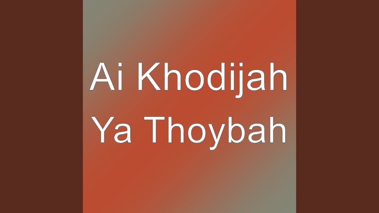 Ya Thoybah - YouTube