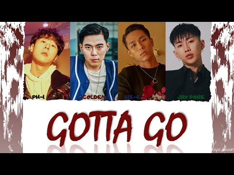 SIK-K, PH-1, GOLDEN, JAY PARK - "GOTTA GO" (Color Coded Lyrics Han/Rom/Eng/가사) (vostfr cc)