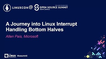 A Journey into Linux Interrupt Handling Bottom Halves - Allen Pais, Microsoft