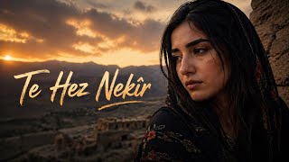 Te Hez Nekîr - Kurdish Emotional 2026