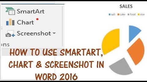 HOW TO USE SMARTART, CHART & SCREENSHOT IN WORD 2016