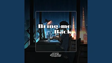 Bring Me Back (Remix)