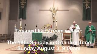 9:00am Sunday Mass 7.13.25
