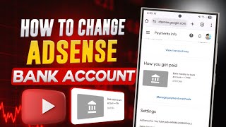 How to Change Your Bank Account in Google AdSense (Step by Step Guide)