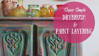 Super Simple Dry Brushing and Paint Layering On Furniture