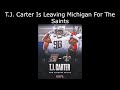 T.J. Carter Is Leaving Michigan For The Saints