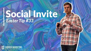 Easter Tip #33 - Social Invite