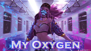 EPIC POP | ''My Oxygen'' by Extreme Music