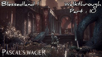 Pascal’s Wager - Blessedland (Part : 1) - Fast Walkthrough ! #10