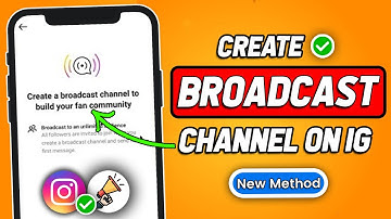 How To Create a Broadcast Channel on Instagram (2025 Updated)