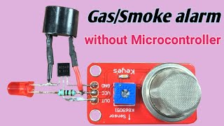 Security alarm for Gas/Smoke without Microcontroller