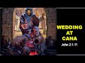 GOSPEL STORIES   WEDDING AT CANA REFLECTION