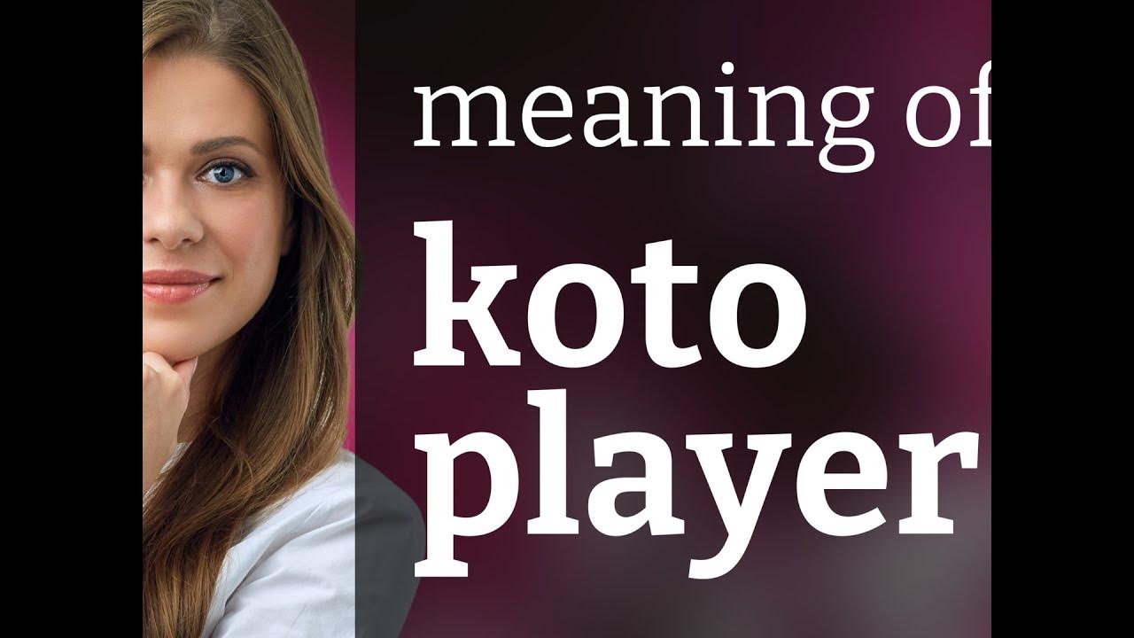 koto-player-what-is-koto-player-definition-youtube