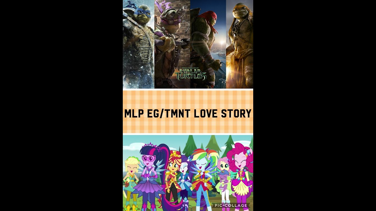 MLP Eg/tmnt love story intro - YouTube