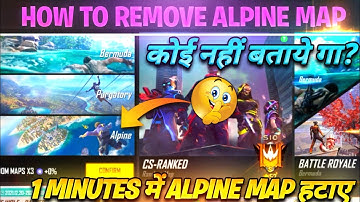 How To Remove Alpine Map In Free Fire | Alpine Map Kaise Delete Kare | Remove Alpine Map Free Fire