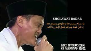 SHOLAWAT BADAR || QORI INTERNASIONAL KH.MUHAMMAD SIDIQ || masya allah bikin merinding