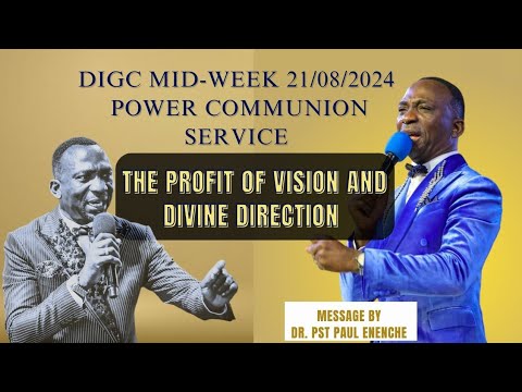 THE PROFIT OF VISION AND DIVINE DIRECTION BY DR. PST. PAUL ENENCHE 21ST ...