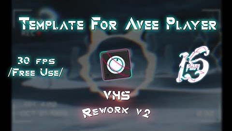 Template For Avee Player // By LuyxLS Horde [VHS Rework v2]