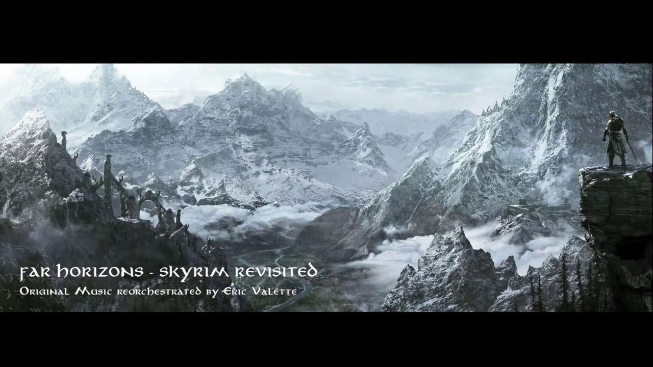 Far Horizons - Skyrim Revisited - Epic emotional music reorchestrated by Eric Valette