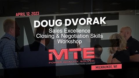 MTE Sales Excellence Closing & Negotiation Skills Workshop with Doug Dvorak