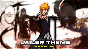 🔥Bleach - Ichigo kurosaki🐐x Jailer Theme[Tamil AMV/EDIT]