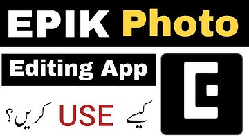 EPIK Photo Editing App Complete Urdu Tutorial | Epik App se Photos Edit Kaise Kare
