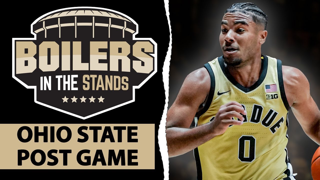 Purdue Boilermakers vs Ohio State Buckeyes POST GAME | Boilers In The Stands