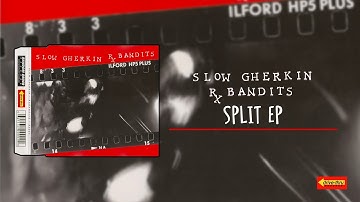 Slow Gherkin / RX Bandits - Split EP - Full Album