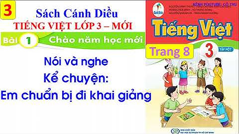 Tiếng Việt lớp 3 sách Cánh Diều |Kể chuyện Em chuẩn bị đi khai giảng | Bài 1| Trang 8| |Cô Thu| #3