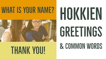 Learn Philippine Hokkien (Fookien) Ep. 3 Greetings &  Common Words